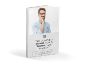 The Complete Tooth Pain & Tooth Care Mastery