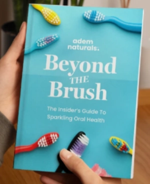 BONUS 1 Beyond the Brush The Insider's Guide To Sparkling Oral Health